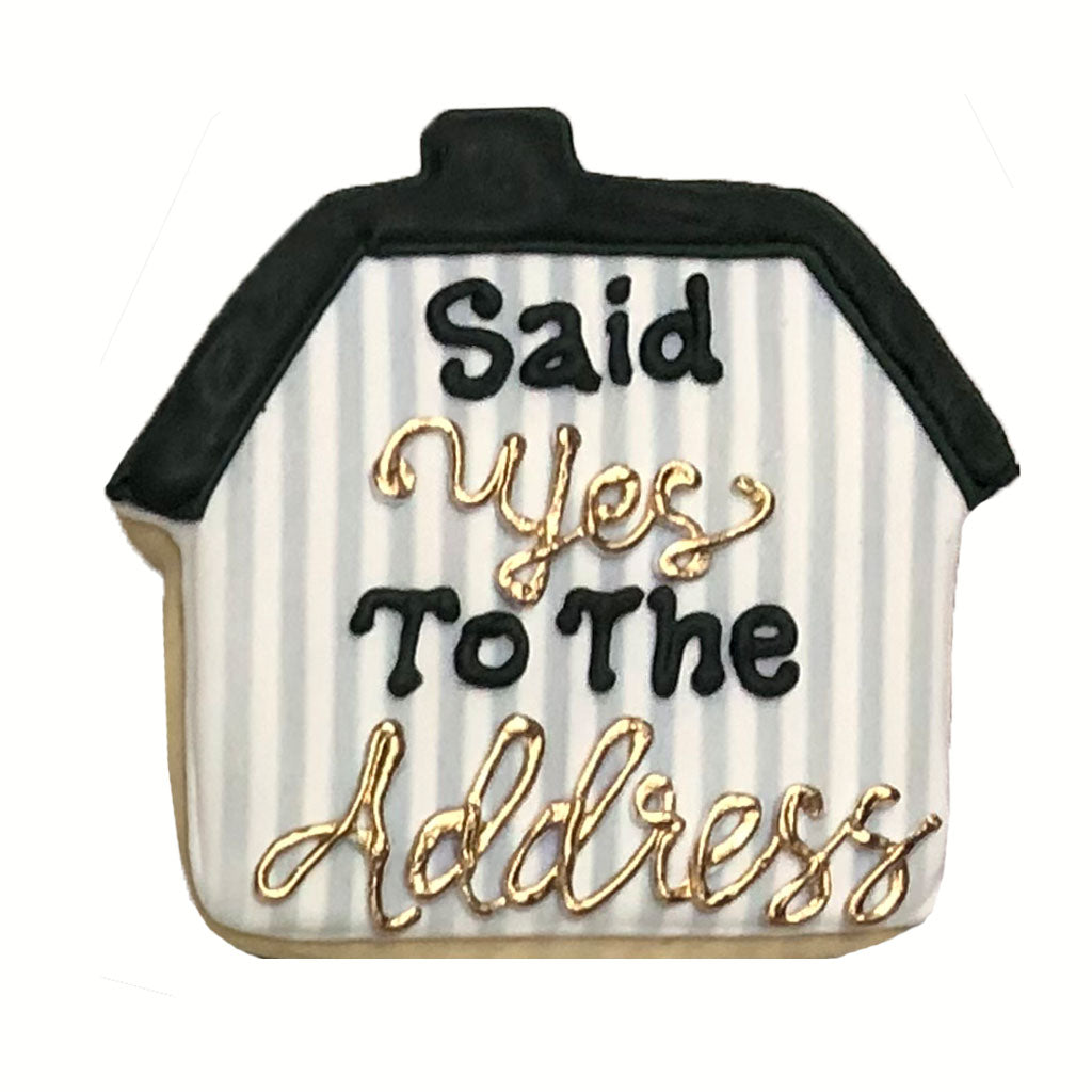 Said Yes to the Address